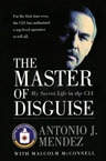 Tony Mendez Master of Disguise Book