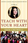 Teach with Your Heart Erin Gruwell