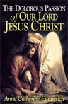 The Dolorous Passion of Our Lord Jesus Christ