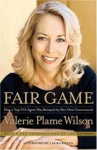 Fair Game: How a Top CIA Agent Was Betrayed by Her Own Government