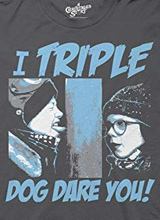 I Triple Dog Dare You t-shirt