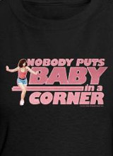 Baby in Corner Patrick Swayze shirt