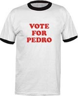 vote for pedro t-shirt