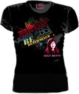 be true Ugly Betty t-shirt