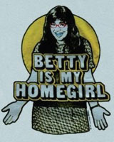 Betty is My Homegirl tees