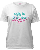 ugly is the new beautiful